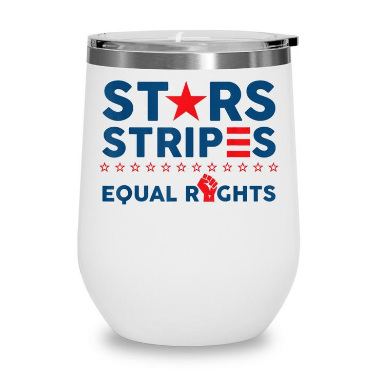 Stars Stripes And Equal Rights 4Th Of July Womens Rights  V2 Wine Tumbler
