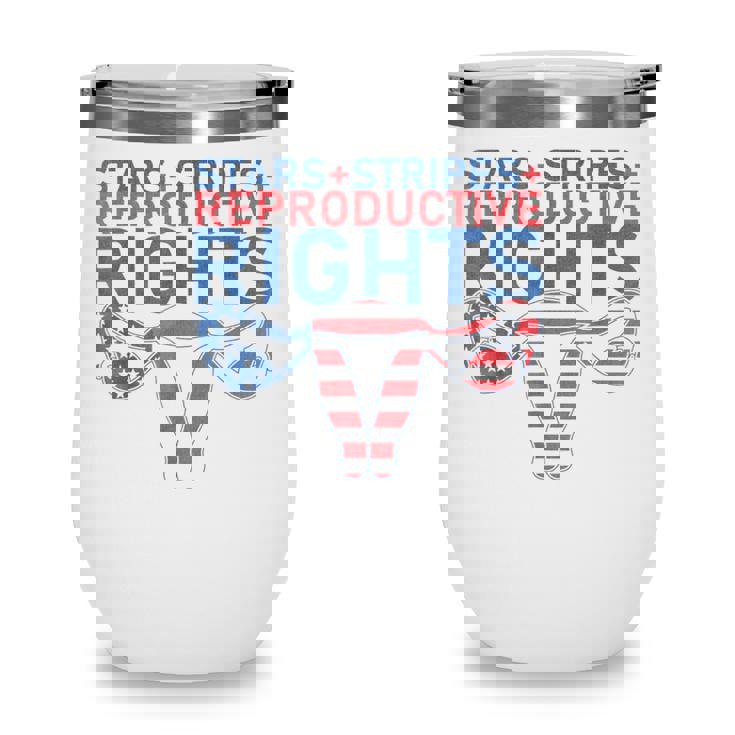Stars Stripes Reproductive Rights Patriotic 4Th Of July  V22 Wine Tumbler