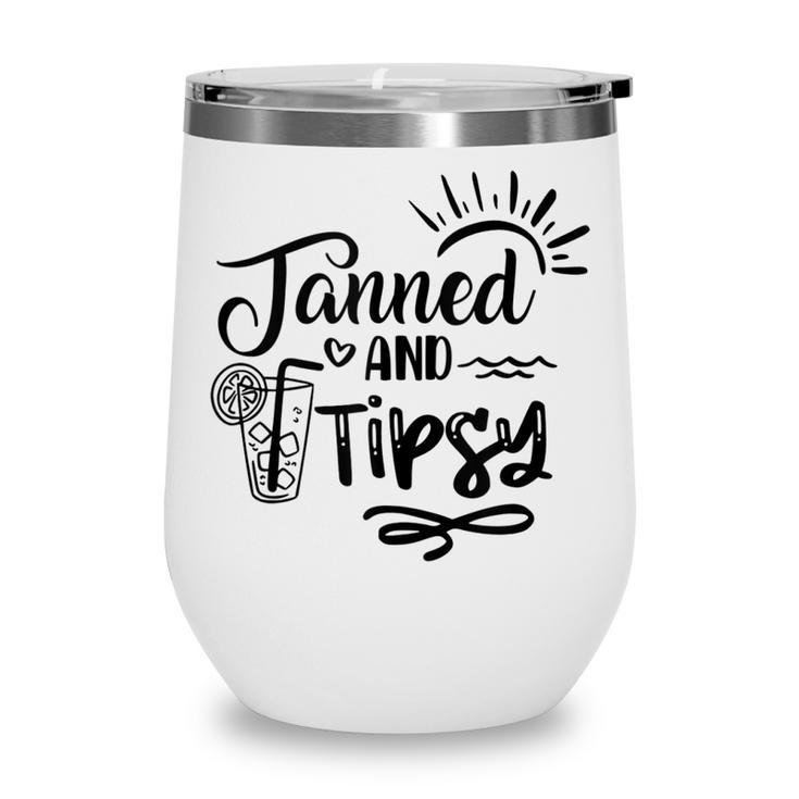 Tanned & Tipsy Hello Summer Vibes Beach Vacay Summertime  Wine Tumbler