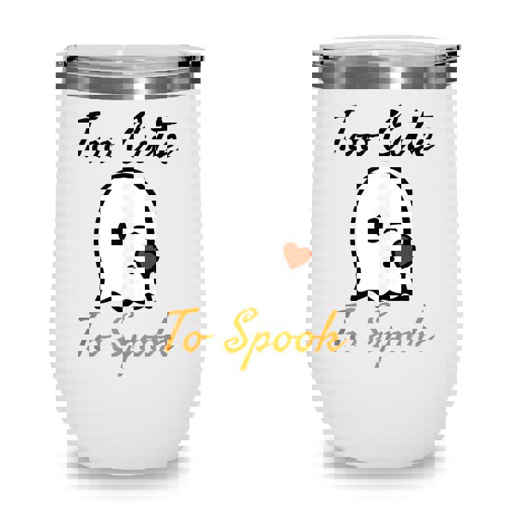 Too Cute To Spook Funny Ghost Halloween Costume Idea Wine Tumbler
