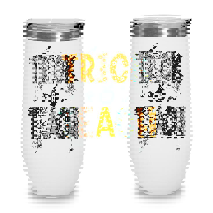 Trick Or Teach Funny Halloween Costume Cute Teacher Life Wine Tumbler