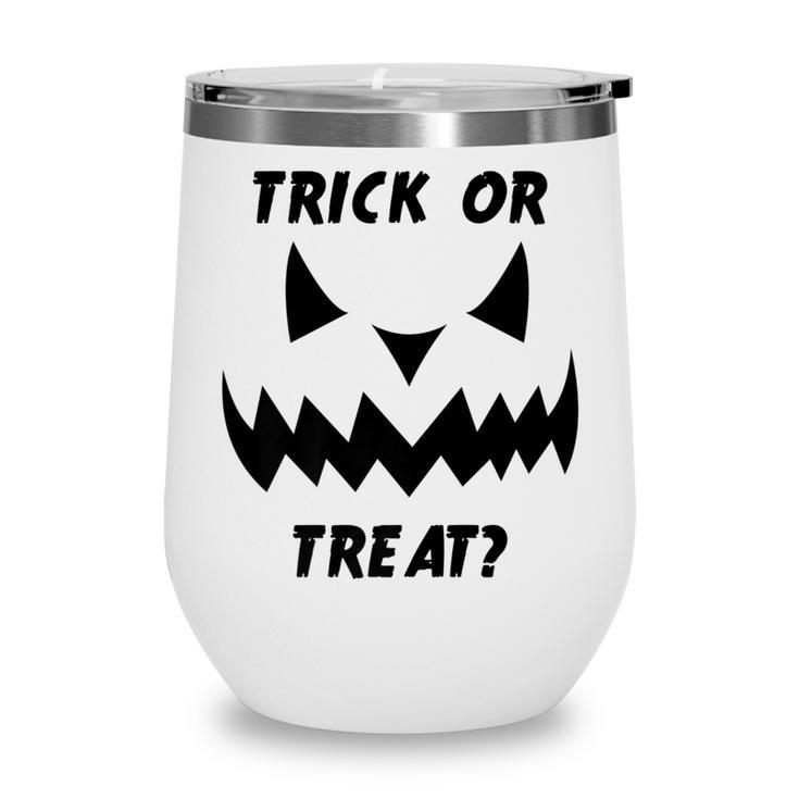 Trick Or Treat With A Jack O Lantern Pumpkin Halloween   Wine Tumbler