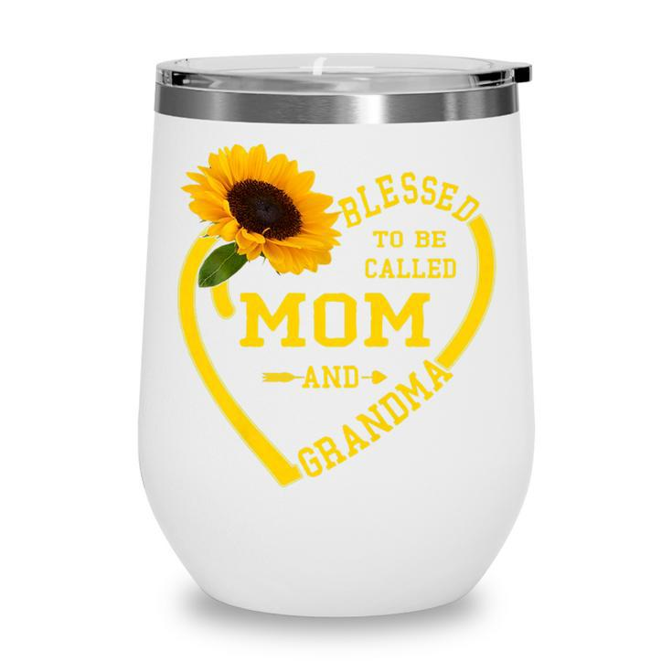 Womens Blessed To Be Called Mom And Grandma Mothers Day Sunflower   Wine Tumbler
