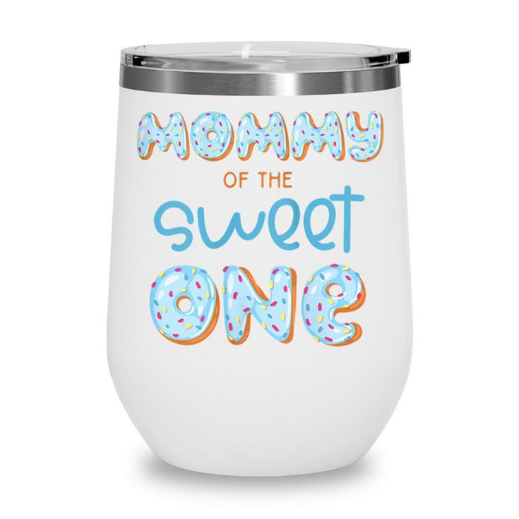 Womens Mommy Of The Sweet One Donut Boy 1St Birthday Party Mama Mom  Wine Tumbler
