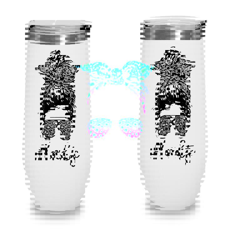 Womens Momo Life Leopard Tie Dye Messy Bun Mothers Day Women Wine Tumbler Womens Momo Life Leopard Tie Dye Messy Bun Mothers Day Women Wine Tumbler