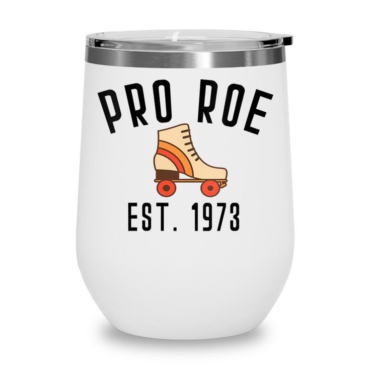 Womens Pro Roe 1973 70S 1970S Rights Vintage Retro Skater Skating Wine Tumbler