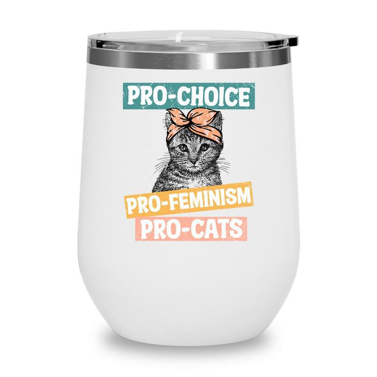 Womens Rights Pro Choice Pro Feminism Pro Cats Wine Tumbler