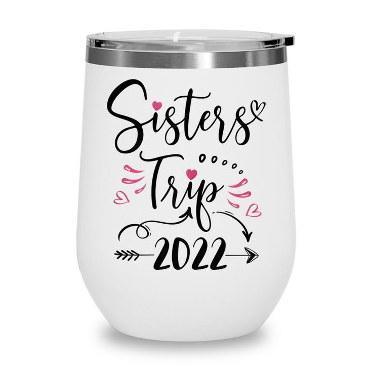 Womens Sisters Road Trip 2022 Weekend Girls Trip Funny Vacation  Wine Tumbler