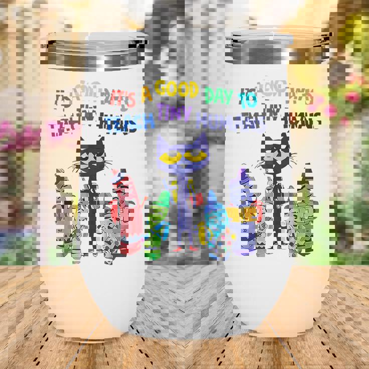 Kindergarten Teacher Its A Good Day To Teach Tiny Humans Wine Tumbler