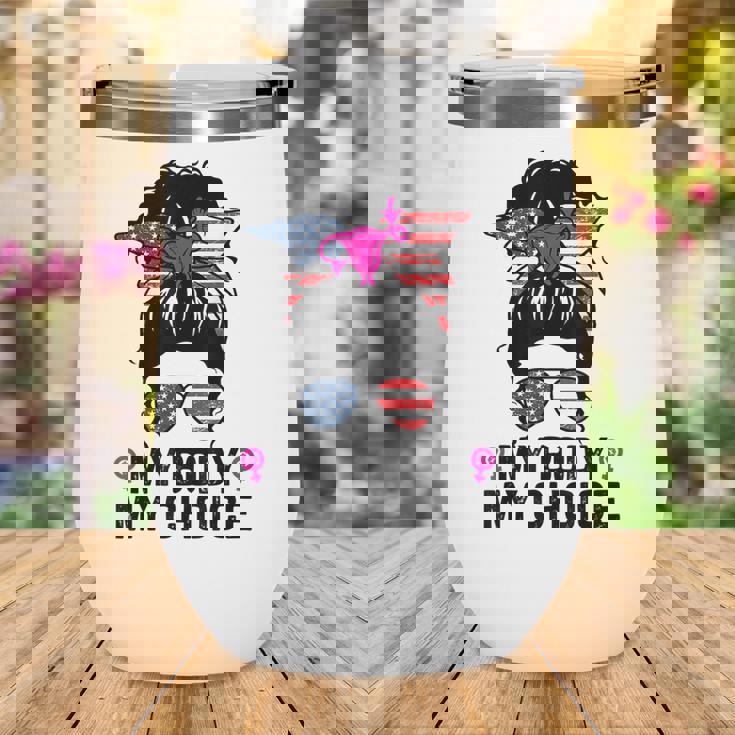 My Body My Choice Pro Choice Messy Bun Feminist Women Rights Wine Tumbler My Body My Choice Pro Choice Messy Bun Feminist Women Rights Wine Tumbler