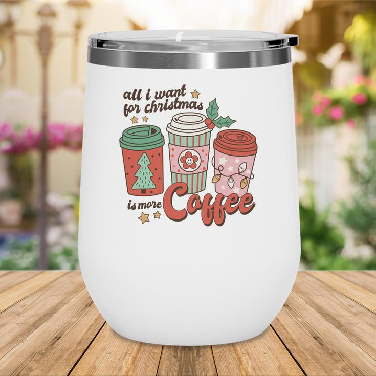 Retro Christmas All I Want For Christmas Is More Coffee Wine Tumbler