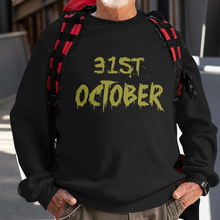 31 October Funny Halloween Quote V5 Sweatshirt Gifts for Old Men