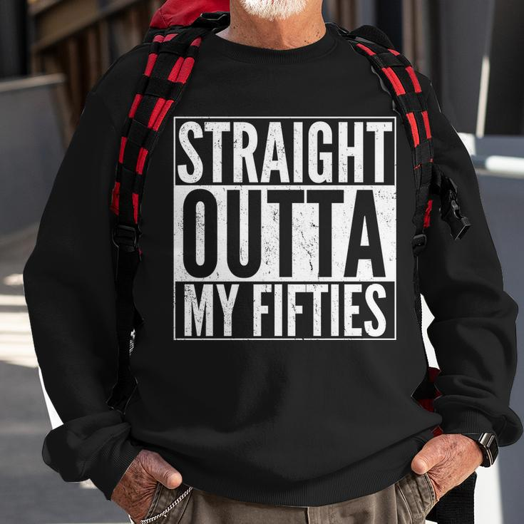 50Th Birthday - Straight Outta My Fifties Tshirt Sweatshirt Gifts for Old Men