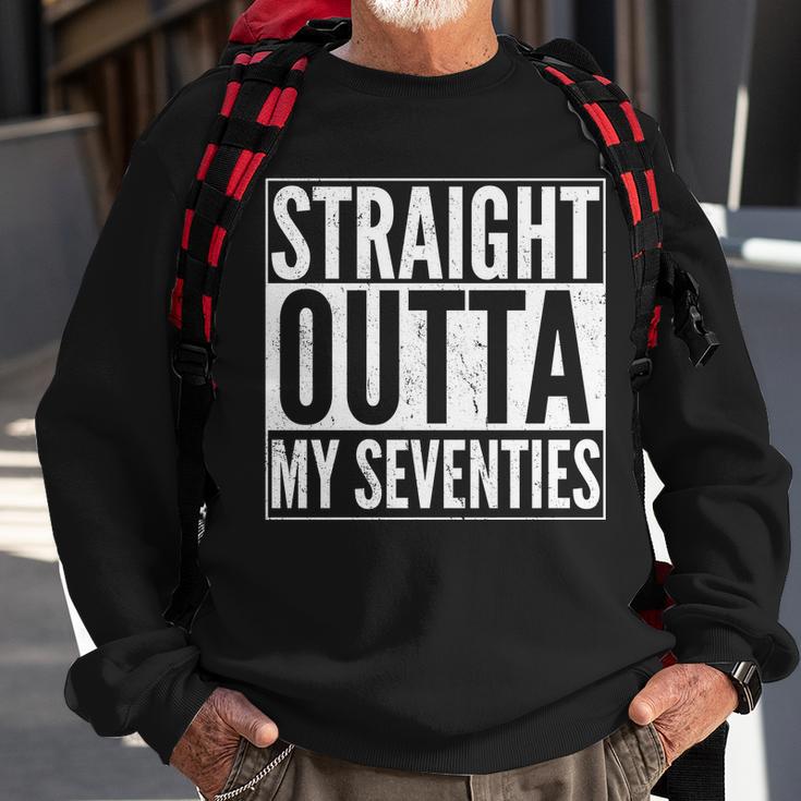 70Th Birthday - Straight Outta My Seventies Sweatshirt Gifts for Old Men