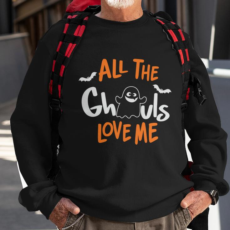 All The Ghouls Love Me Halloween Quote Sweatshirt Gifts for Old Men