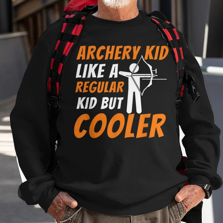 Archery Kid Like A Regular Kid But Cooler - Funny Archer Men Women Sweatshirt Graphic Print Unisex Gifts for Old Men