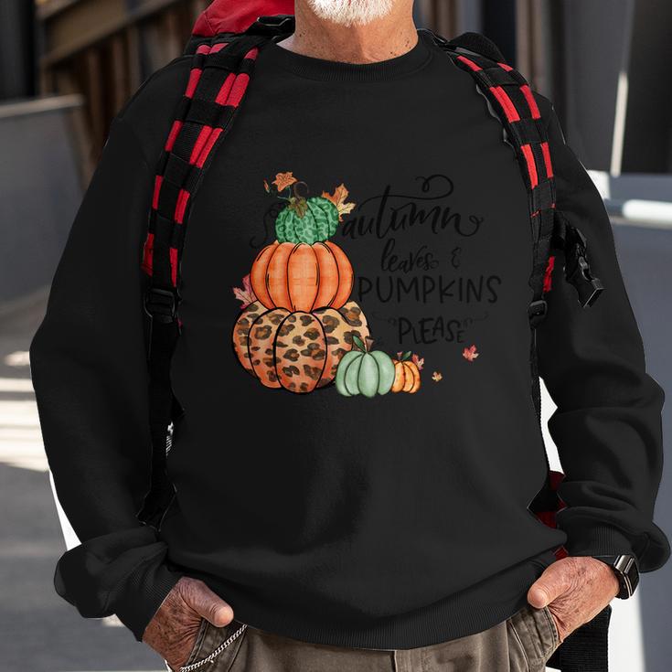 Autumn Leaves Pumpkin Please Thanksgiving Quote Sweatshirt Gifts for Old Men