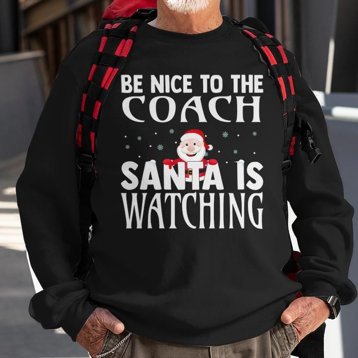 Be Nice To The Coach Santa Is Watching Funny Christmas Sweatshirt Gifts for Old Men
