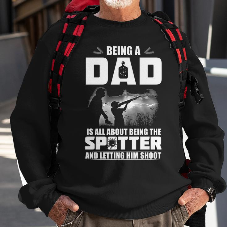 Being A Dad - Letting Him Shoot Sweatshirt Gifts for Old Men