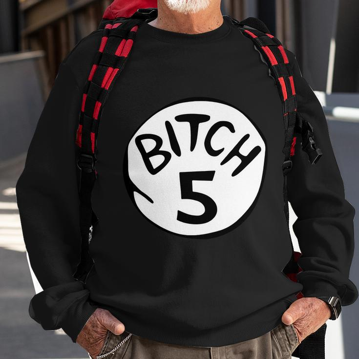 Bitch 5 Funny Halloween Drunk Girl Bachelorette Party Bitch Sweatshirt Gifts for Old Men