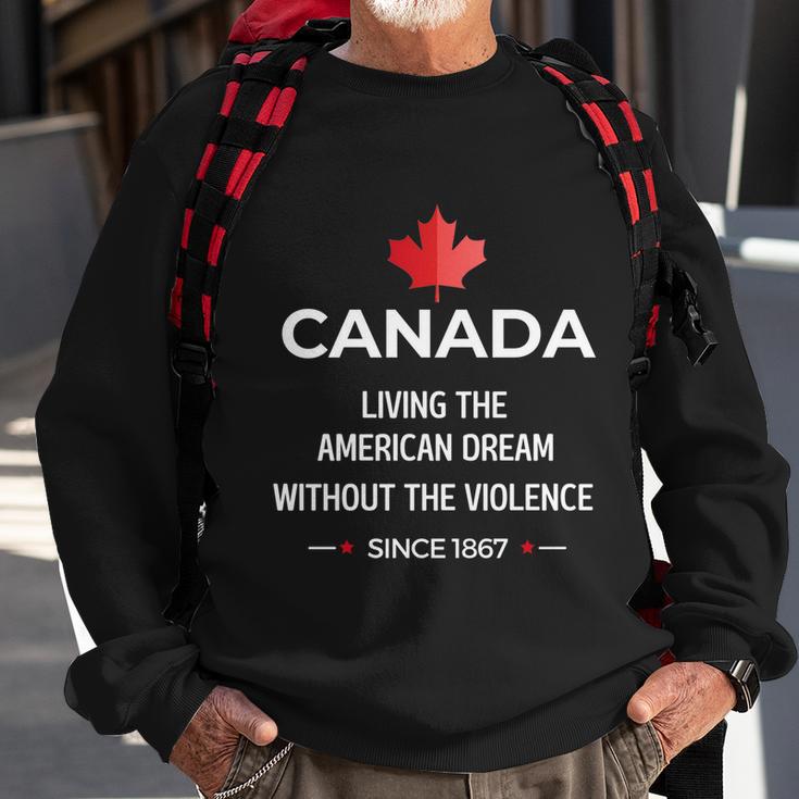 Canada Living The American Dream Without The Violence Since V2 Sweatshirt Gifts for Old Men