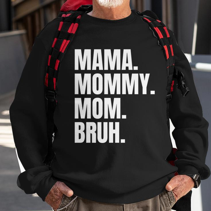 Classic Mama Mommy Mom Bruh Meme Sweatshirt Gifts for Old Men
