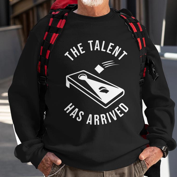 Cornhole The Talent Has Arrived Gift Sweatshirt Gifts for Old Men