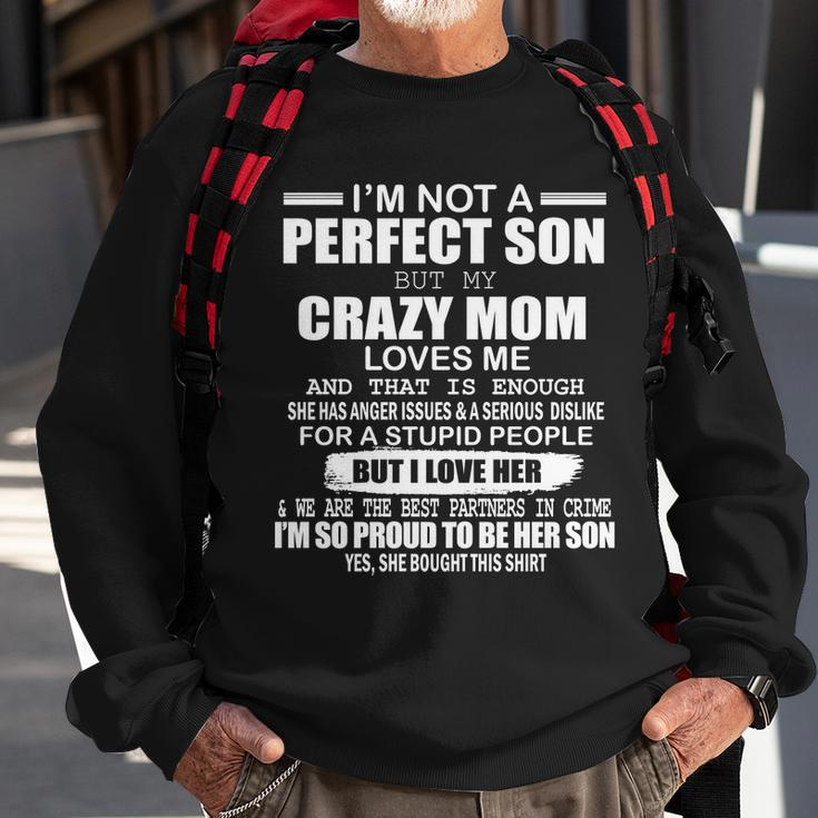 Crazy Mom And Perfect Son Funny Quote Tshirt Sweatshirt Gifts for Old Men