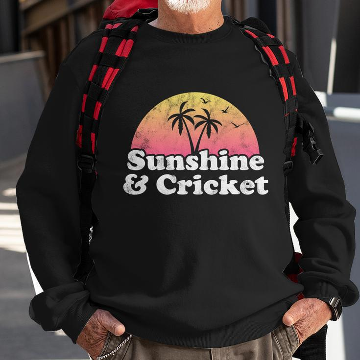 Cricket Gift Sunshine And Cricket Funny Gift Sweatshirt Gifts for Old Men