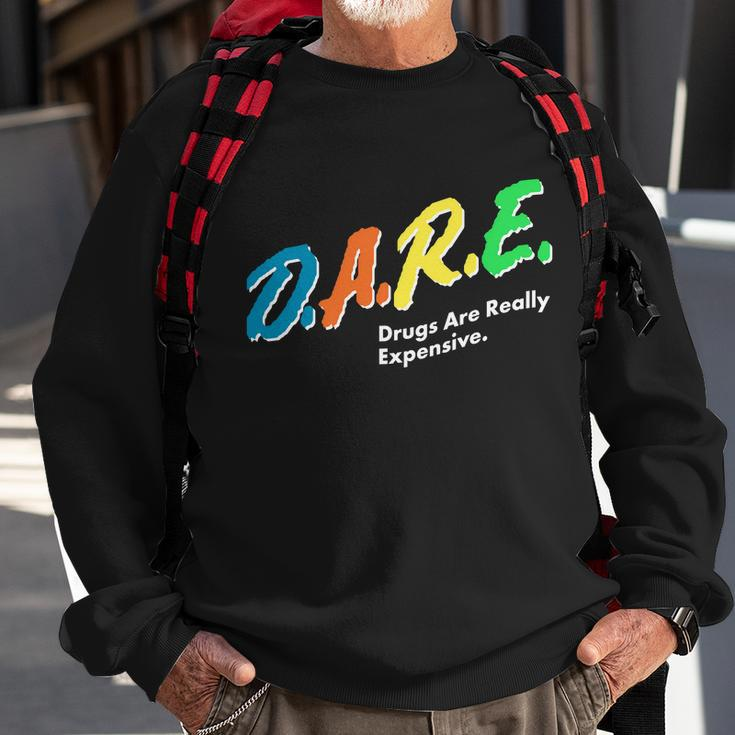 Dare Drugs Are Really Expensive Tshirt Sweatshirt Gifts for Old Men