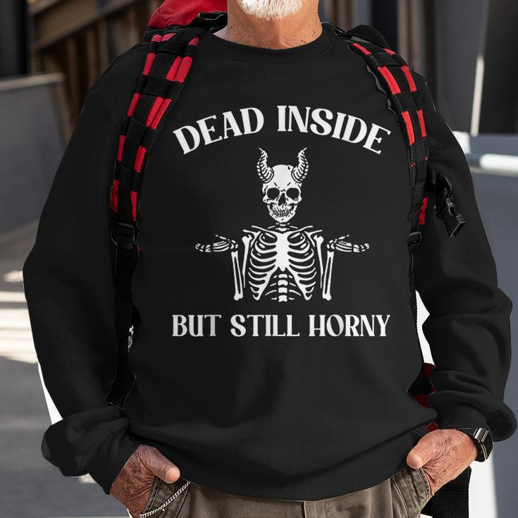Dead Inside But Still Horny Funny Joke Pun Bachelor Party Men Women Sweatshirt Graphic Print Unisex Gifts for Old Men
