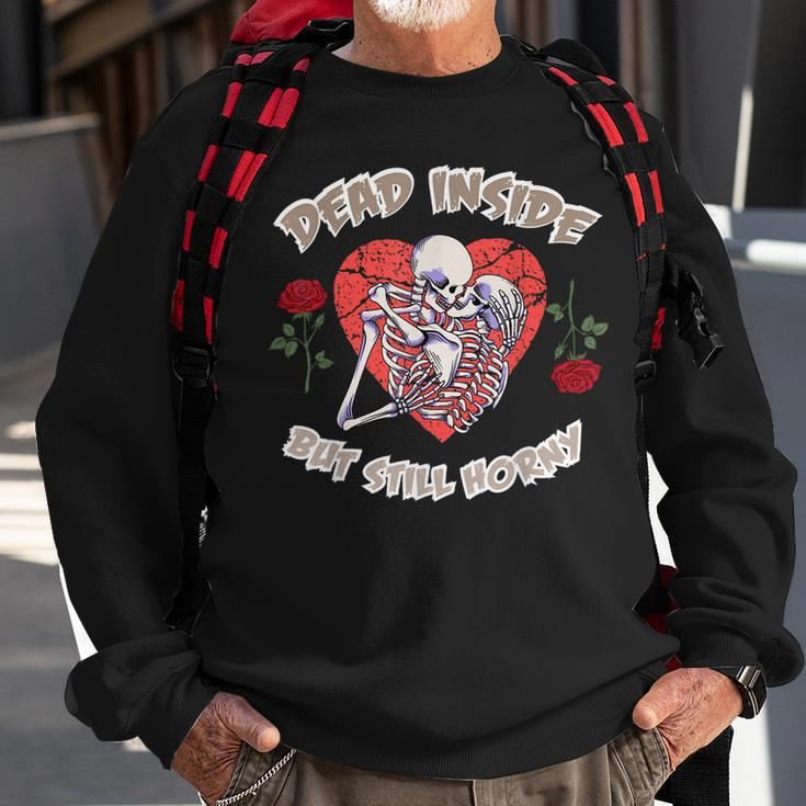 Dead Inside But Still Horny Funny Valentines Day For Couples Men Women Sweatshirt Graphic Print Unisex Gifts for Old Men