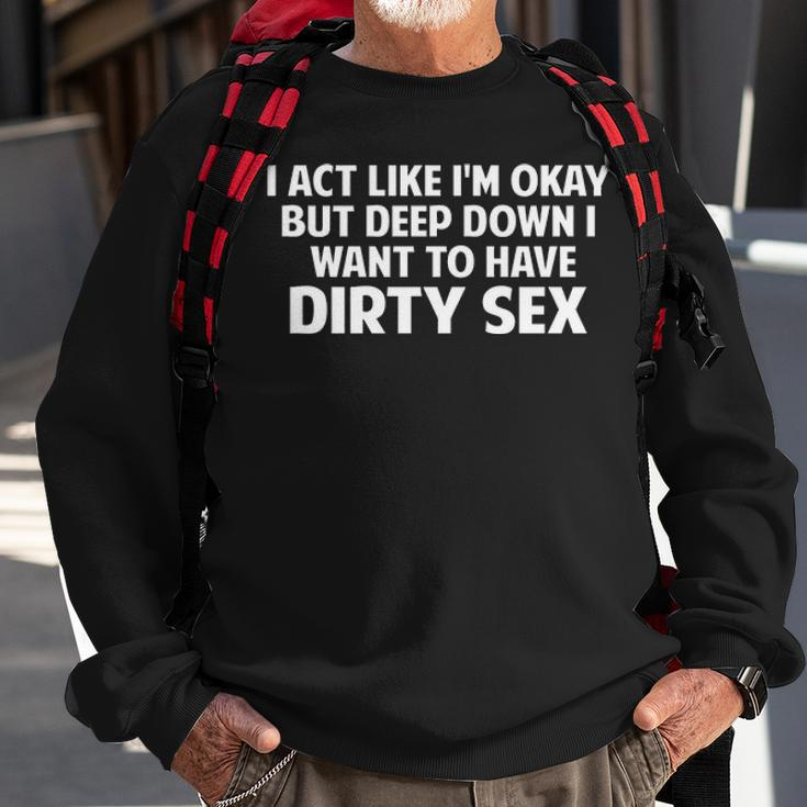 Deep Down V2 Sweatshirt Gifts for Old Men