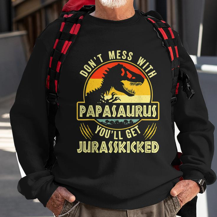 Dont Mess With Papasaurus Youll Get Jurasskicked Fathers Day Sweatshirt Gifts for Old Men