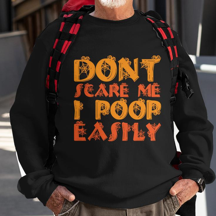 Dont Scare Me I Poop Easily Halloween Quote Sweatshirt Gifts for Old Men