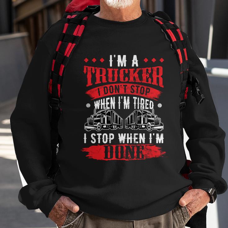 Dont Stop When Tired Funny Trucker Gift Truck Driver Meaningful Gift Sweatshirt Gifts for Old Men