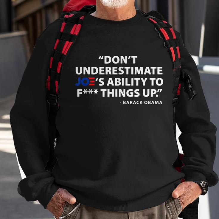 Dont Underestimate Joes Ability To FUCK Things Up Tshirt Sweatshirt Gifts for Old Men
