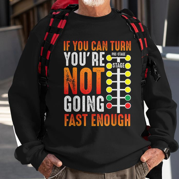 Dragster Saying Race Car Driver Skill Drag Racing Sweatshirt Gifts for Old Men