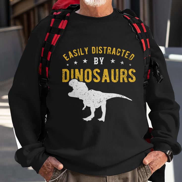 Easily Distracted By Dinosaurs Cute Gift Sweatshirt Gifts for Old Men