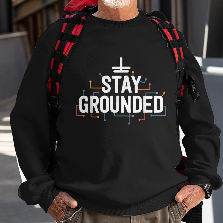 Electrician Gifts For Men Funny Electrical Stay Grounded Sweatshirt Gifts for Old Men