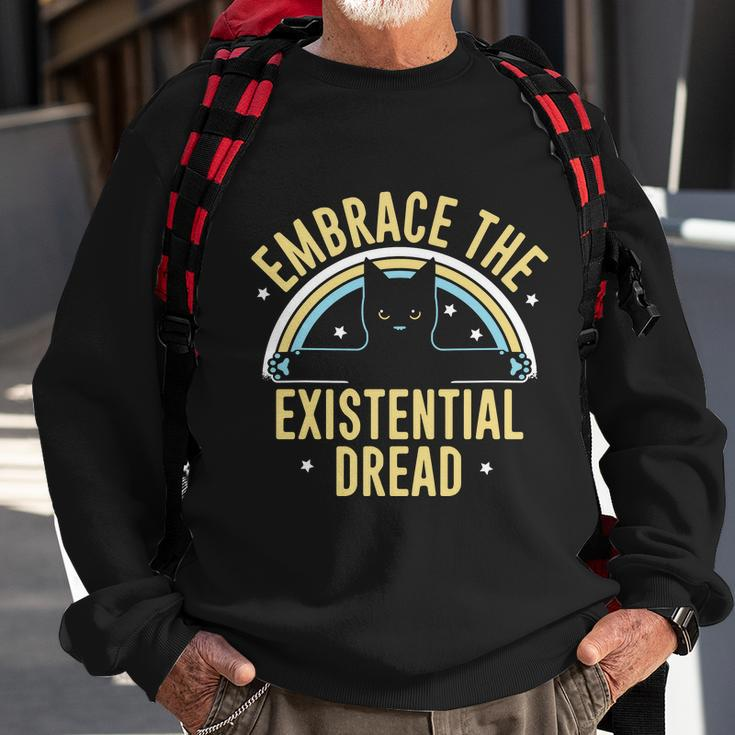 Embrace The Existential Dread Sweatshirt Gifts for Old Men
