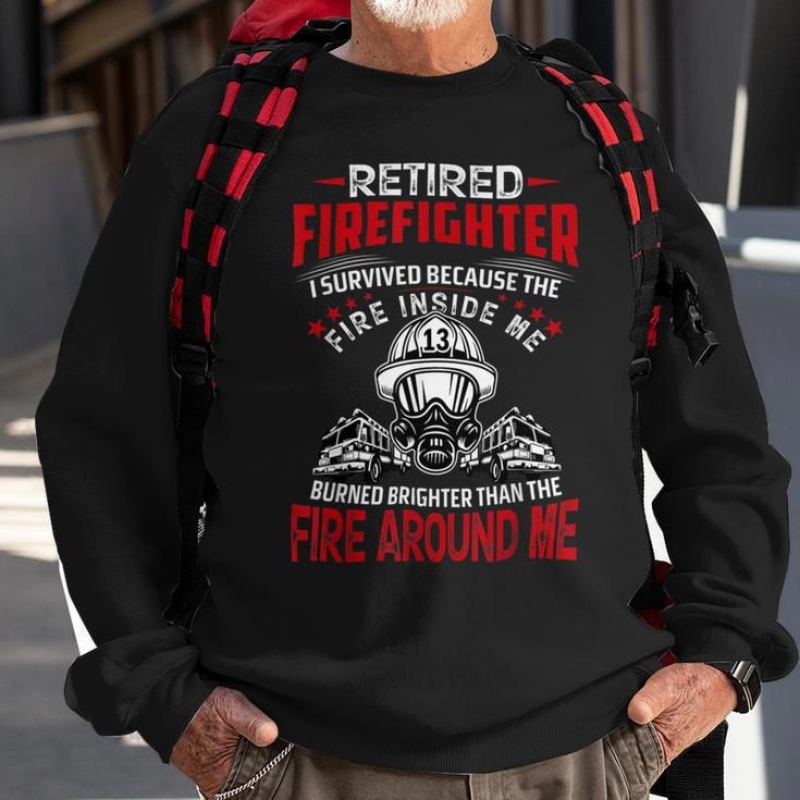 Firefighter Retired Firefighter I Survived Because The Fire Inside Me Sweatshirt Gifts for Old Men
