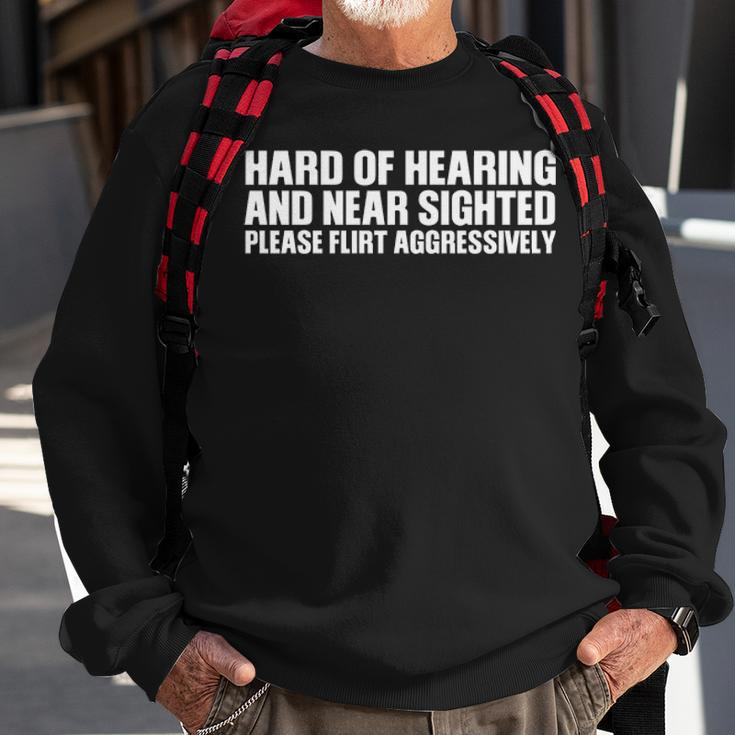 Flirt Aggressively Sweatshirt Gifts for Old Men
