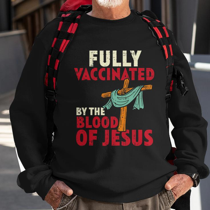 Fully Vaccinated By Blood Of Jesus Christian V2 Sweatshirt Gifts for Old Men