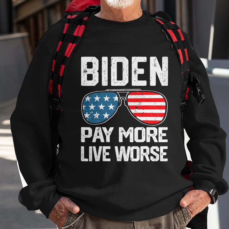 Funny Biden Pay More Live Worse Political Humor Sarcasm Sunglasses Design Sweatshirt Gifts for Old Men