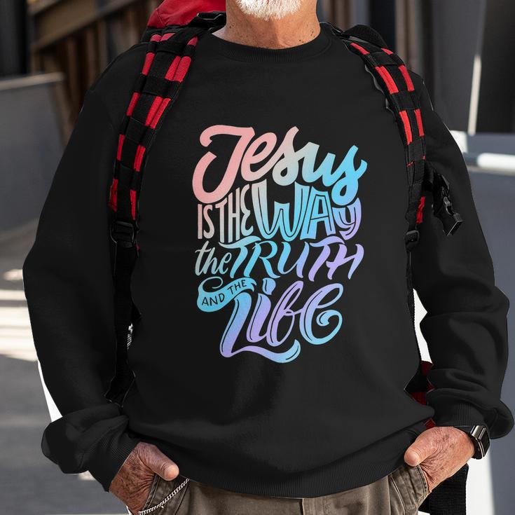 Funny Jesus Way Truth And Life Christian Bible Sweatshirt Gifts for Old Men