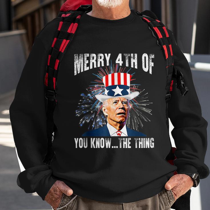 Funny Joe Biden Merry 4Th Of You KnowThe Thing 4Th Of July Sweatshirt Gifts for Old Men