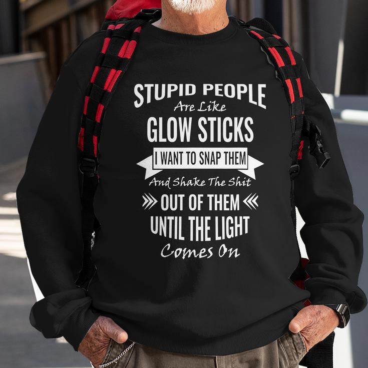 Funny Like Glow Sticks Gift Sarcastic Funny Offensive Adult Humor Gift Sweatshirt Gifts for Old Men