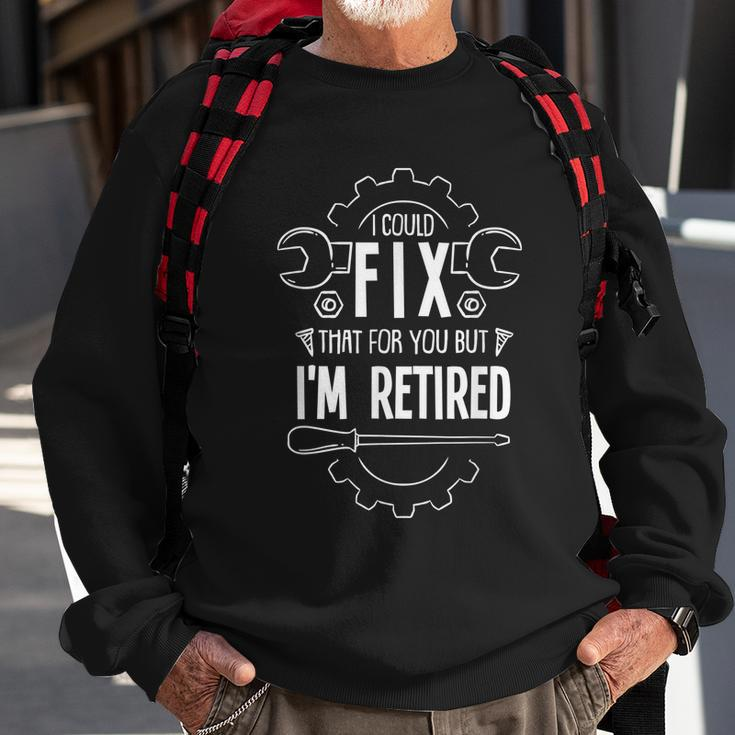 Funny Retirement Gift For A Retired Mechanic Sweatshirt Gifts for Old Men