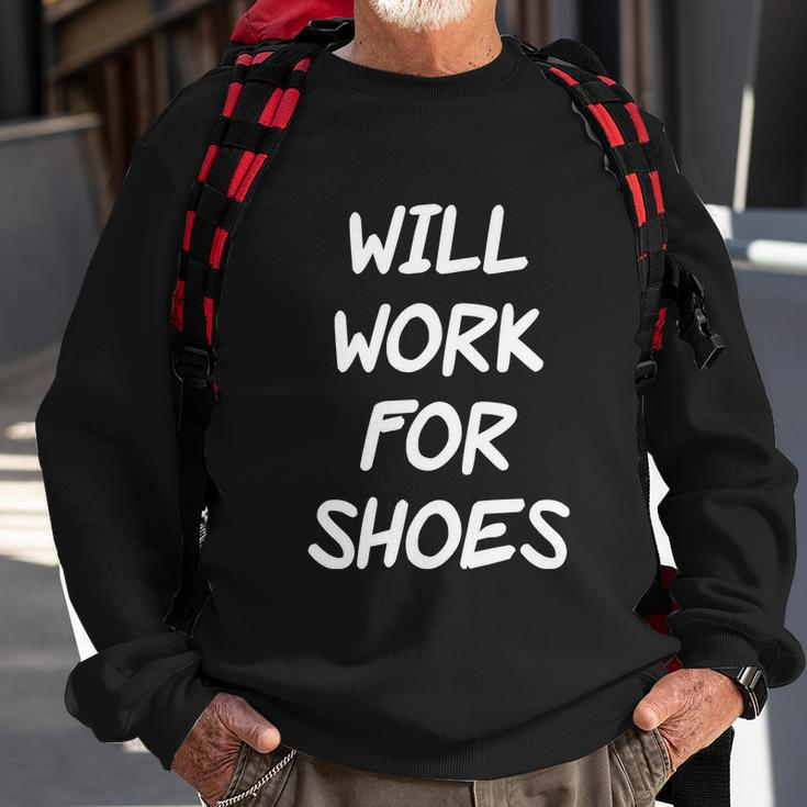 Funny Rude Slogan Joke Humour Will Work For Shoes Tshirt Sweatshirt Gifts for Old Men